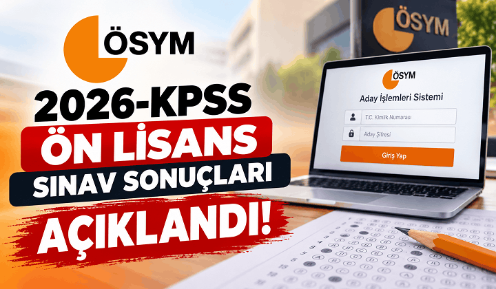 2026 KPSS Ön Lisans Sonuçları Açıklandı! ÖSYM Sonuç Sorgulama