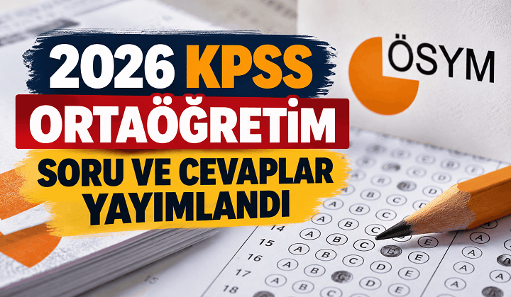 2026 KPSS Ortaöğretim Soru ve Cevapları Yayımlandı! İşte ÖSYM Soru Kitapçığı